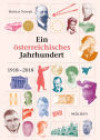 Ein österreichisches Jahrhundert: 1918 - 2019