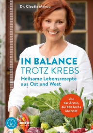 Title: In Balance trotz: Heilsame Lebensrezepte aus Ost und West, Author: Claudia Mainau