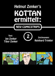 Title: Kottan ermittelt: New Comicstrips 2, Author: Helmut Zenker