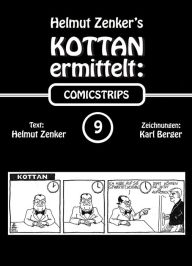 Title: Kottan ermittelt: Comicstrips 9, Author: Helmut Zenker