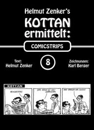Title: Kottan ermittelt: Comicstrips 8, Author: Helmut Zenker