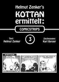 Title: Kottan ermittelt: Comicstrips 3, Author: Helmut Zenker