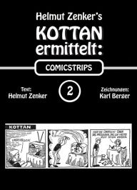 Title: Kottan ermittelt: Comicstrips 2, Author: Helmut Zenker