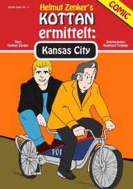 Title: Kottan ermittelt: Kansas City: Kottan Comic Nr. 4, Author: Helmut Zenker