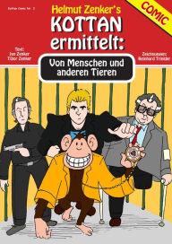 Title: Kottan ermittelt: Von Menschen und anderen Tieren: Kottan Comic Nr. 3, Author: Helmut Zenker