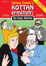 Title: Kottan ermittelt: So Long, Kottan: Kottan Comic Nr. 1, Author: Helmut Zenker