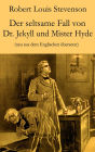 Der seltsame Fall von Dr. Jekyll und Mister Hyde: Neu aus dem Englischen übersetzt