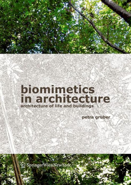 Biomimetics in Architecture: Architecture of Life and Buildings