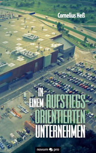 Title: In einem aufstiegsorientierten Unternehmen, Author: Corn Heß