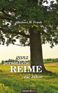 Title: ganz persönliche REIME: die Jahre, Author: Herbert M. Frank