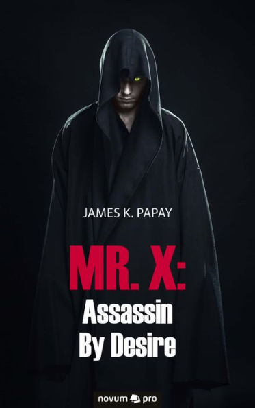 MR. X: Assassin By Desire