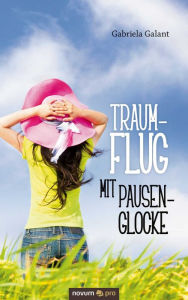 Title: Traumflug mit Pausenglocke, Author: Gabriela Galant
