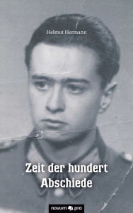 Title: Zeit der hundert Abschiede, Author: Helmut Hermann