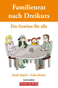 Title: Familienrat nach Dreikurs - Ein Gewinn für alle, Author: Heide Köpfer