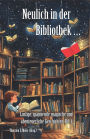 Neulich in der Bibliothek ... Band 1: Lustige, spannende, magische und abenteuerliche Geschichten