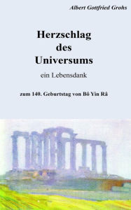 Title: Herzschlag des Universums: ein Lebensdank, Author: Albert Grohs