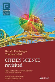 Title: Citizen Science revisited: Natur-Abenteuer LIVE indoors vermittelt, Author: Gerald Kastberger