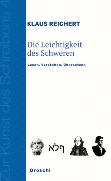 Die Leichtigkeit des Schweren: Lesen. Verstehen. Übersetzen