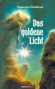 Title: Das goldene Licht, Author: Francesco Nembrini
