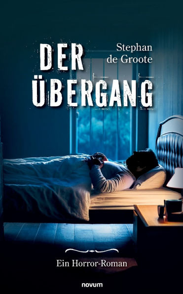 Der ï¿½bergang: Ein Horror-Roman