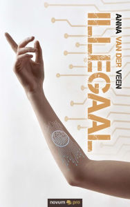 Title: Illegaal, Author: Anna van der Veen