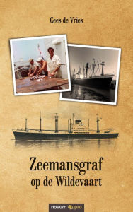 Title: Zeemansgraf op de Wildevaart, Author: Cees de Vries