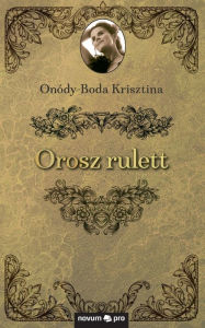 Title: Orosz rulett, Author: Onódy-Boda Krisztina
