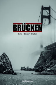 Title: Brücken: Bauten - Bühnen - Metaphern, Author: Axel Schoppmann