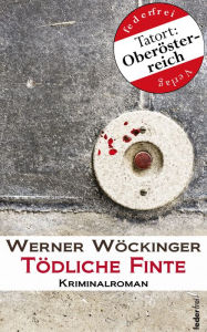 Title: Tödliche Finte: Kriminalroman, Author: Werner Wöckinger