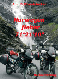 Title: Norwegenfieber: 71° 10' 21?, Author: Angelika Roselstorfer