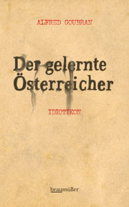 Title: Der gelernte Österreicher: Idiotikon, Author: Alfred Goubran