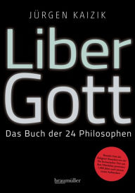 Title: Liber Gott: Das Buch der 24 Philosophen, Author: Jürgen Kaizik