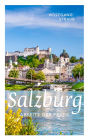 Salzburg abseits der Pfade: Eine etwas andere Reise durch die unbekannten Seiten der Mozart-Stadt