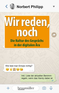 Title: Wir reden, noch: Die Kultur des Gespräches in der digitalen Ära, Author: Norbert Philipp