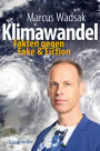 Klimawandel: Fakten gegen Fake & Fiction