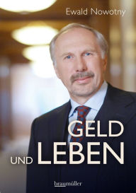Title: Geld und Leben, Author: Ewald Nowotny