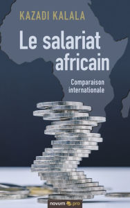 Title: Le salariat africain, Author: Kazadi Kalala