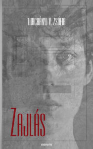 Title: Zajlás, Author: Turchányi V. Zsófia