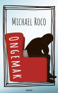 Title: Ongemak, Author: Michael Roco