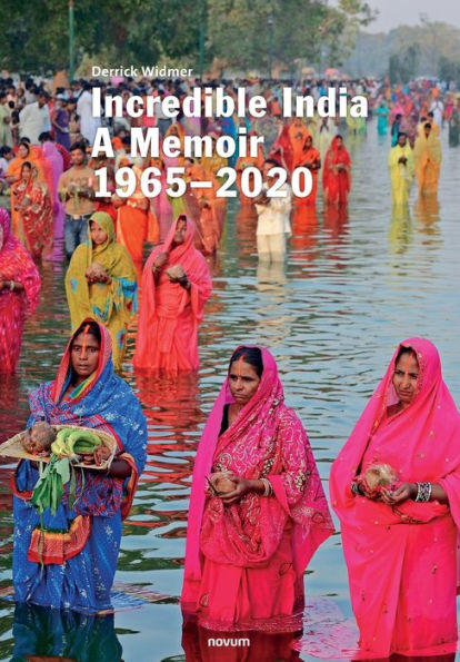 Incredible India: A Memoir 1965-2020