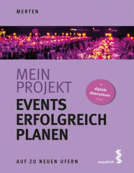 Title: Mein Projekt: Events erfolgreich planen, Author: René Merten