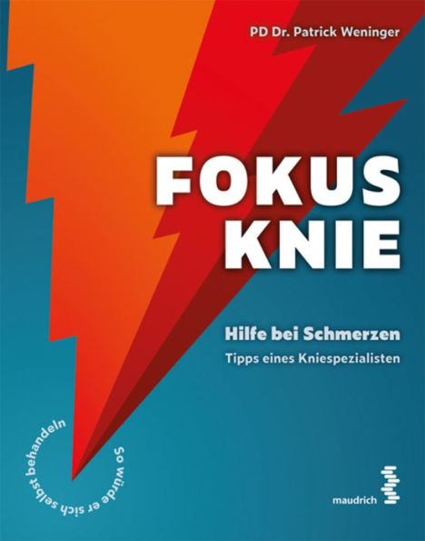 Fokus Knie: Hilfe bei Schmerzen - Tipps eines Kniespezialisten