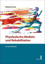 Physikalische Medizin und Rehabilitation: Ein Kurzlehrbuch
