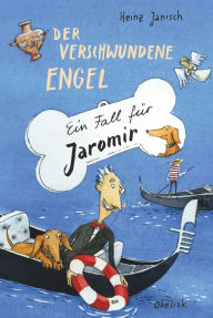 Title: Der verschwundene Engel: Ein Fall für Jaromir, Author: Heinz Janisch