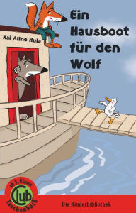 Title: Ein Hausboot für den Wolf, Author: Kai Aline Hula