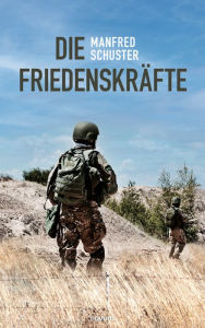 Title: Die Friedenskräfte, Author: Manfred Schuster