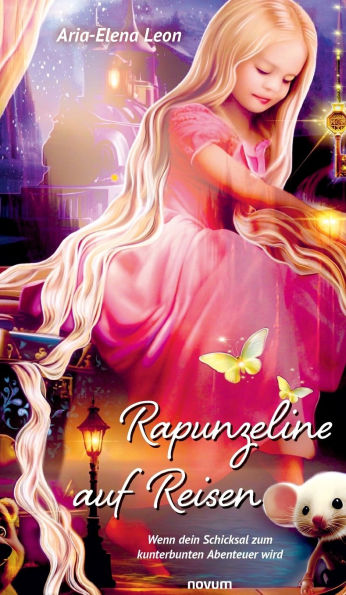 Rapunzeline auf Reisen: Wenn dein Schicksal zum kunterbunten Abenteuer wird
