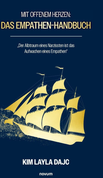 Mit offenem Herzen: das Empathen-Handbuch: "Der Albtraum eines Narzissten ist Aufwachen Empathen"