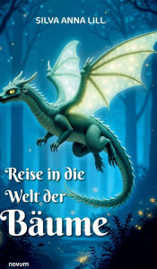 Title: Reise in die Welt der Bï¿½ume, Author: Silva Anna Lill