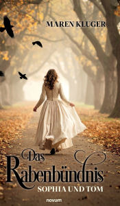 Title: Das RabenbÃ¯Â¿Â½ndnis: Sophia und Tom, Author: Maren Kluger